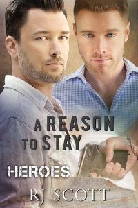 Heroes 1 A Reason To Stay RJ Scott MM Romance Author Action Adventure SEALs