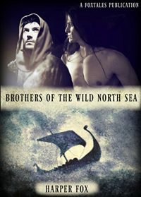 Brothers of the Wild North Sea, Harper Fox, Historical, MM Romance