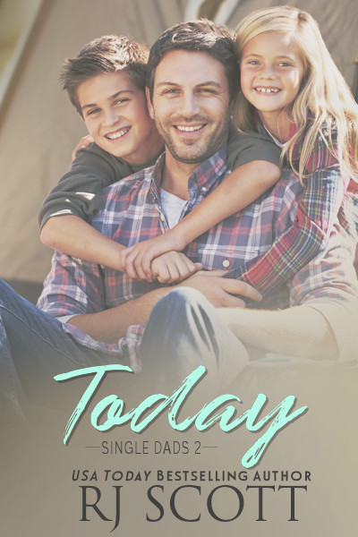 Today (Single Dad book 2) RJ Scott USA Today best selling authors of Gay MM Romance