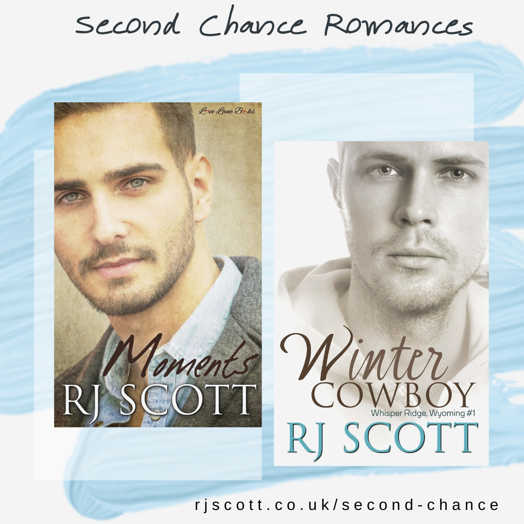 Second Chance Romance from RJ Scott - USA Today Bestselling Author of MM Romance