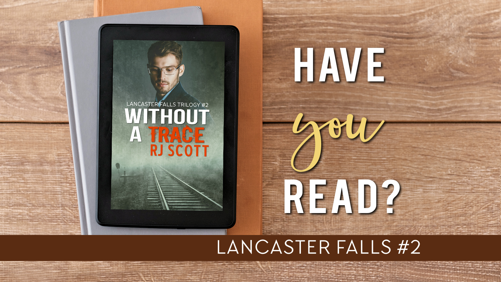 Have You Read Without A Trace MM Romance RJ Scott