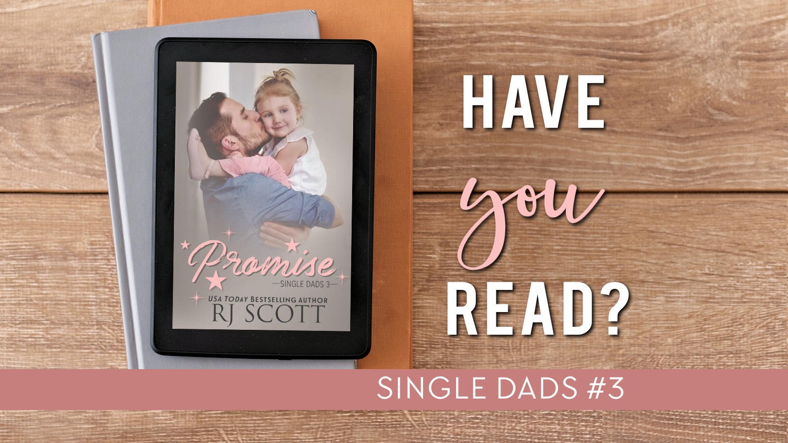 Have you read Promise Single Dads MM Romance RJ Scott