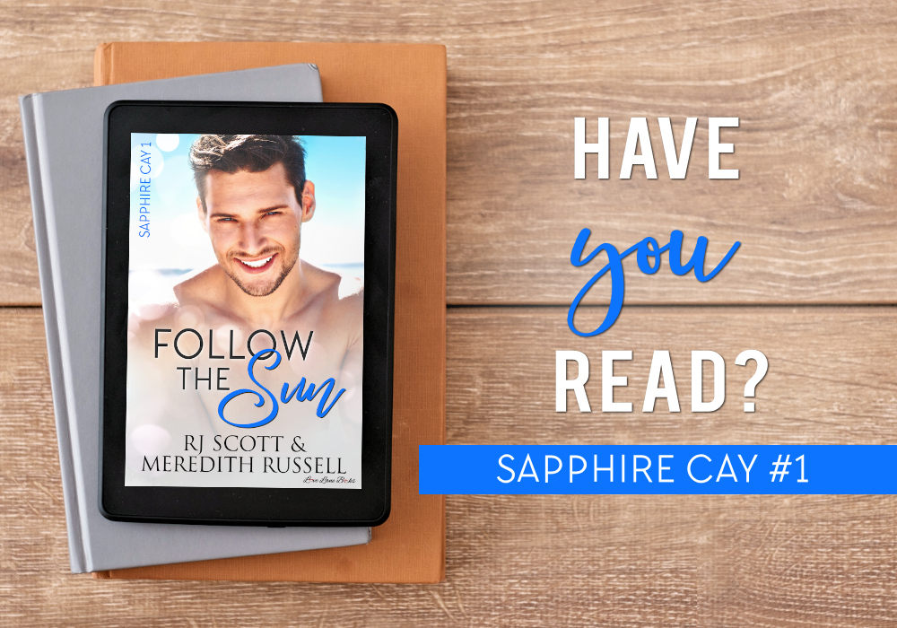 Have you read Sapphire Cay MM Romance RJ Scott Meredith Russell