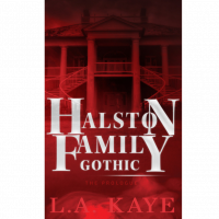 Twist in the Tale - Halston Family Gothic - The Prologue - L.A. Kaye