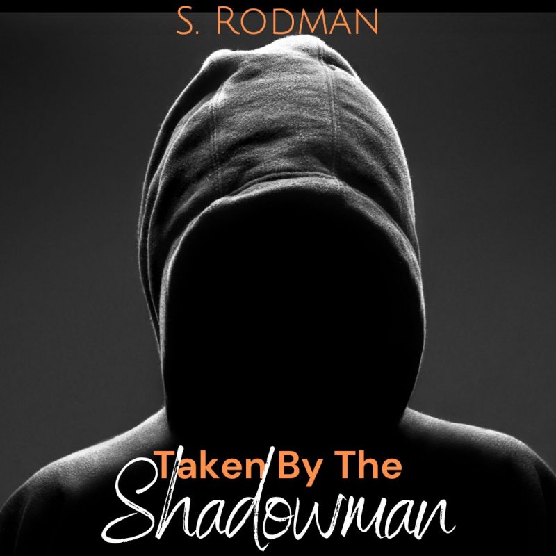 Taken by the Shadowman