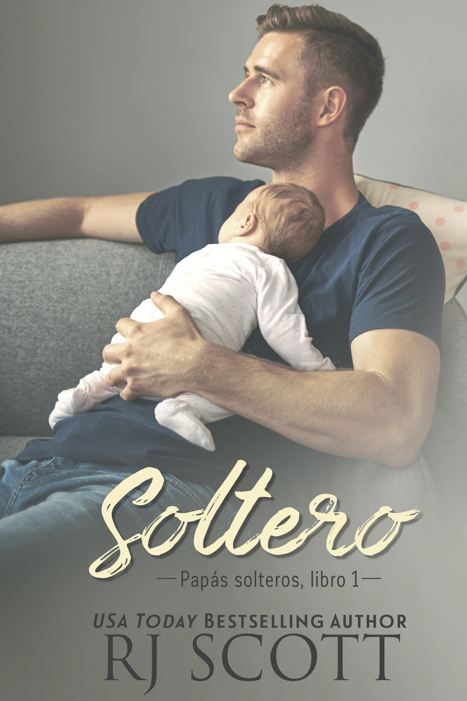 Soltero (Papás solteros, libro 1. ) RJ Scott MM Romance