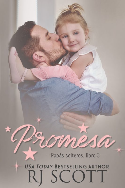 Promese (Papás solteros, libro 3)